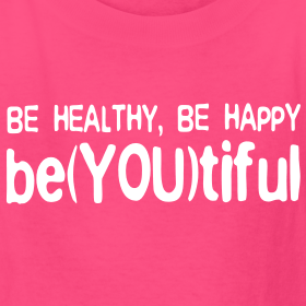 be-healthy-be-happy-be-you-tiful-hot-pink-white-kids-t-shirt_design